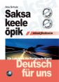 003045 - Saksa keele õpik edasijõudnule. <br>Deutsch für uns. Ein Lehrbuch für Fortgeschrittene (DFU) + CD, CD-ROM