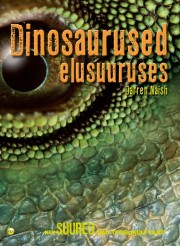 009013 - Dinosaurused elusuuruses.<br> Kui suured nad tegelikult olid?
